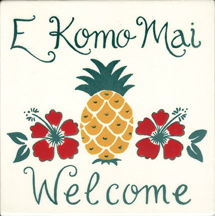 E Komo Mai (Welcome) Pineapple Tile 6"
